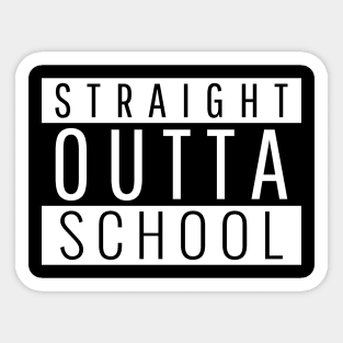 Straight Outta School Funny Sticker